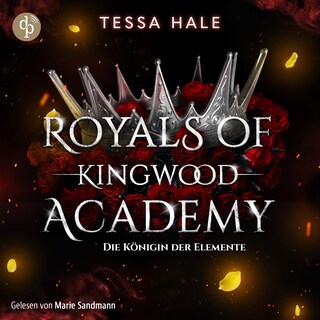 Die Königin der Elemente – Royals of Kingwood Academy 3 – Romance Hörbuch als Hörbuch