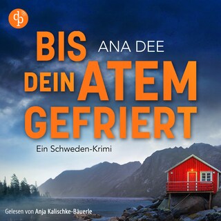 Bis dein Atem gefriert | Ein Skandinavien Krimi Hörbuch als Hörbuch