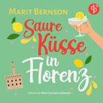 Saure Küsse in Florenz – Romance Hörbuch