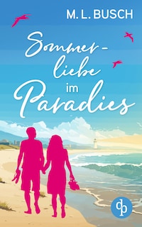 Sommerliebe im Paradies | Second Chance Wholesome Liebesroman mit Happy End - Babyglück unter Palmen