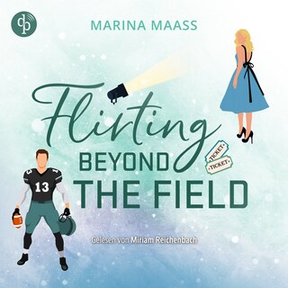 Flirting Beyond the Field | Ein Strangers to Lovers New Adult Sports Romance Hörbuch als Hörbuch
