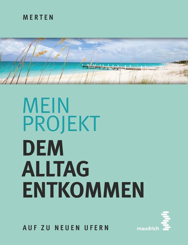 Kirjankansi teokselle Mein Projekt: Dem Alltag entkommen