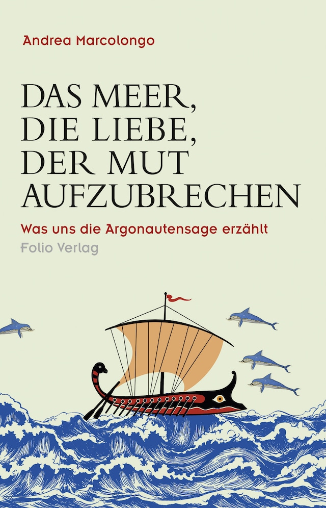 Book cover for Das Meer, die Liebe, der Mut aufzubrechen