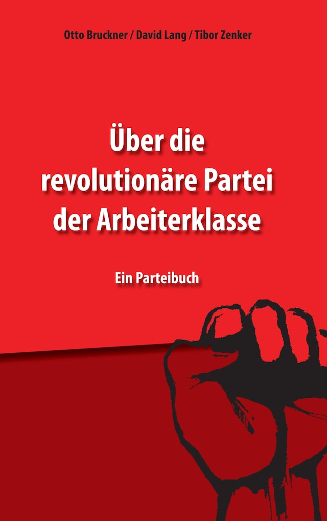 Book cover for Über die revolutionäre Partei der Arbeiterklasse