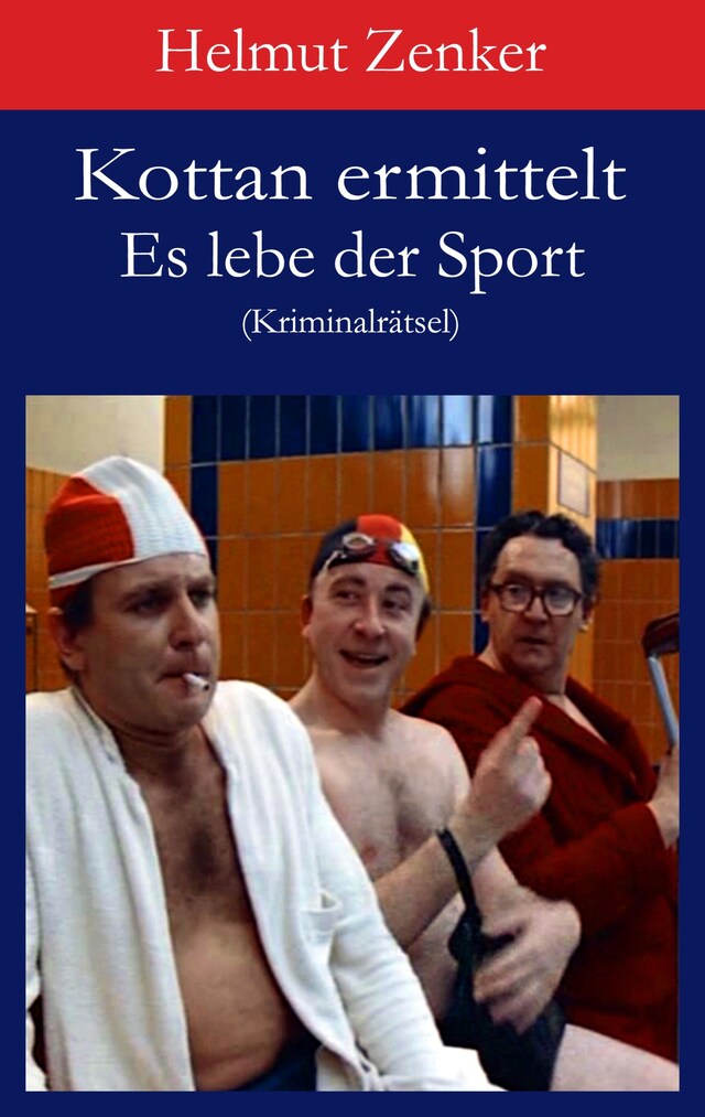 Okładka książki dla Kottan ermittelt: Es lebe der Sport