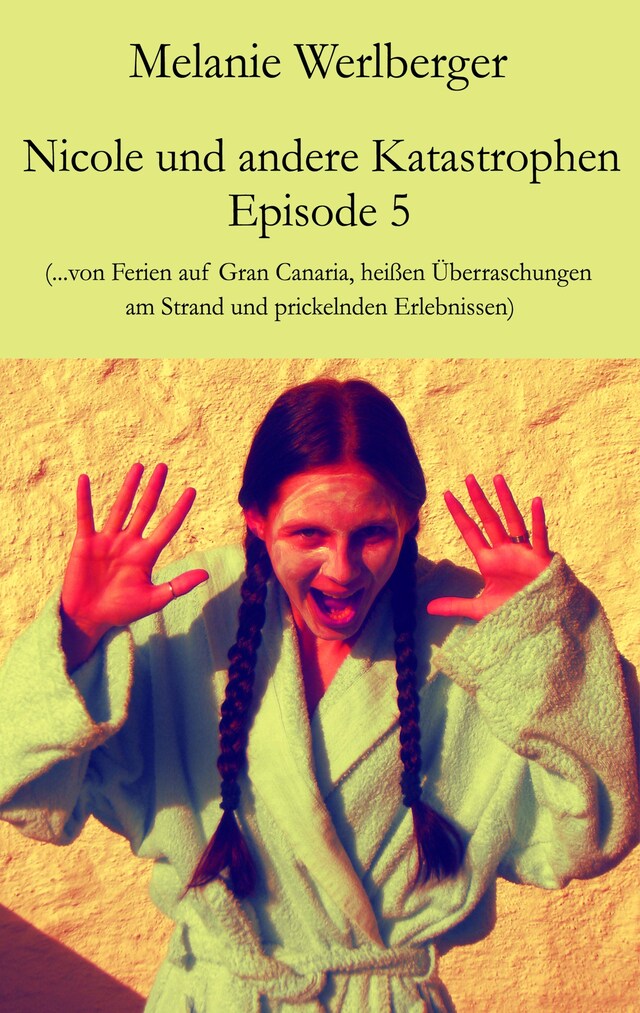 Book cover for Nicole und andere Katastrophen – Episode 5