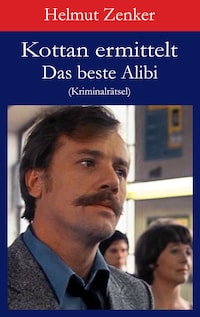 Kottan ermittelt: Das beste Alibi