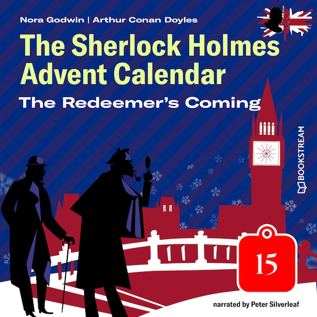 Copertina del libro per The Redeemer's Coming - The Sherlock Holmes Advent Calendar, Day 15 (Unabridged)