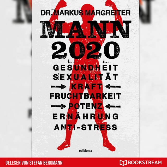 Bokomslag för Mann 2020 - Gesundheit, Sexualität, Kraft, Fruchtbarkeit, Potenz, Ernährung, Anti-Stress (Ungekürzt)