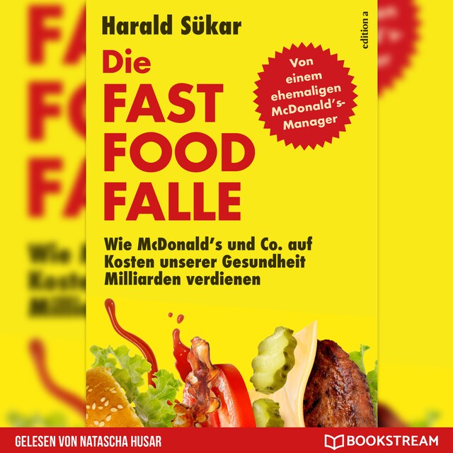 Couverture de livre pour Die Fast Food-Falle - Wie McDonald's und Co. Auf Kosten unserer Gesundheit Milliarden verdienen (Ungekürzt)