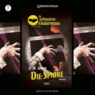Die Schwarze Fledermaus, Folge 7: Die Spione als Hörbuch