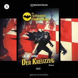 Die Schwarze Fledermaus, Folge 8: Der Kreuzzug als Hörbuch