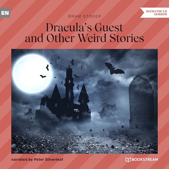 Dracula's Guest and Other Weird Stories (Unabridged)