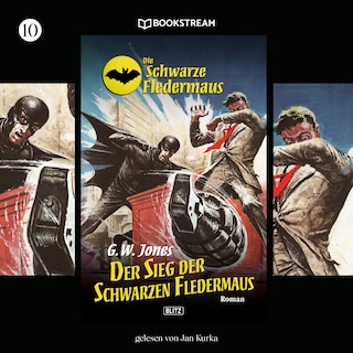 Die Schwarze Fledermaus, Folge 10: Der Sieg der Schwarzen Fledermaus als Hörbuch
