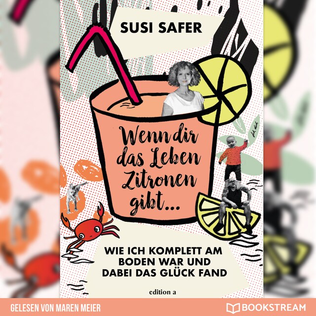 Book cover for Wenn dir das Leben Zitronen gibt - Wie ich komplett am Boden war und dabei das Glück fand (Ungekürzt)