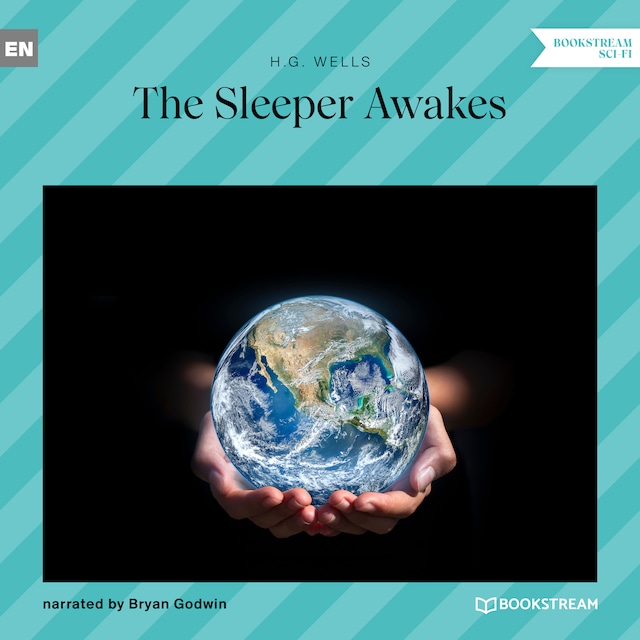 Kirjankansi teokselle The Sleeper Awakes (Unabridged)