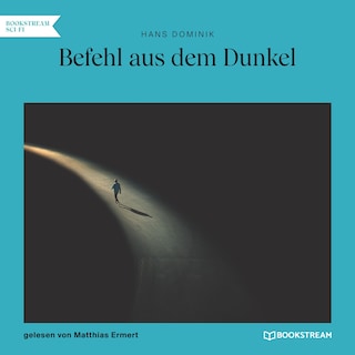 Befehl aus dem Dunkel als Hörbuch