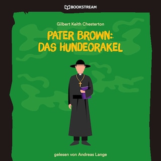 Pater Brown: Das Hundeorakel als Hörbuch
