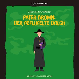 Pater Brown: Der geflügelte Dolch als Hörbuch