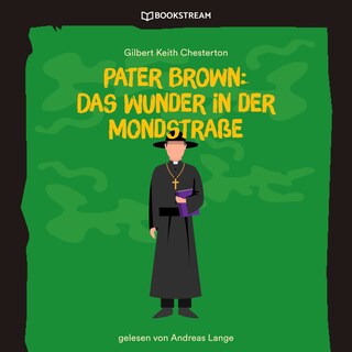 Pater Brown: Das Wunder in der Mondstraße als Hörbuch