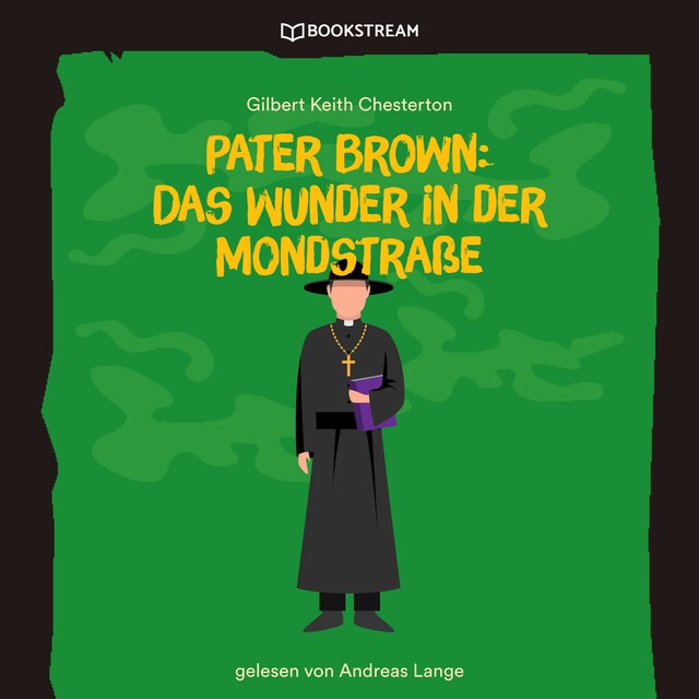 Bokomslag for Pater Brown: Das Wunder in der Mondstraße (Ungekürzt)