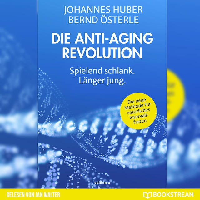 Couverture de livre pour Die Anti-Aging Revolution - Spielend schlank. Länger jung. (Ungekürzt)