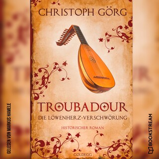 Troubadour - Die Löwenherz-Verschwörung (Ungekürzt) als Hörbuch