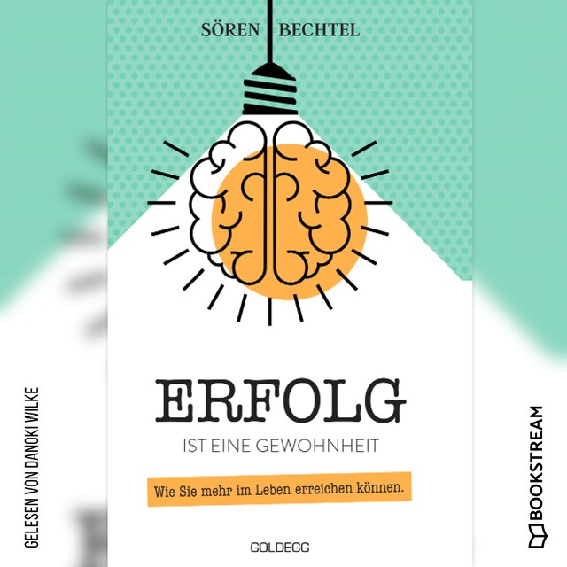 Book cover for Erfolg ist eine Gewohnheit - Wie Sie mehr im Leben erreichen können (Ungekürzt)