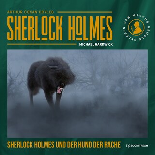 Sherlock Holmes und der Hund der Rache als Hörbuch