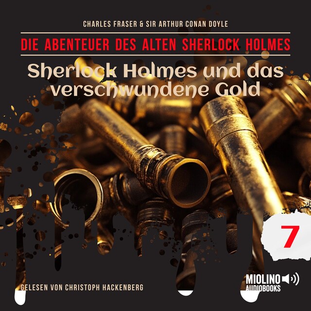 Book cover for Sherlock Holmes und das verschwundene Gold (Die Abenteuer des alten Sherlock Holmes, Folge 7)