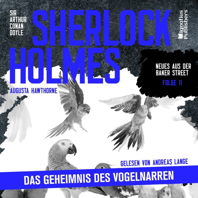 Buchcover für Sherlock Holmes: Das Geheimnis des Vogelnarren (Neues aus der Baker Street, Folge 11)