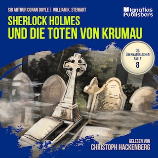 Sherlock Holmes und die Toten von Krumau (Die übernatürlichen Fälle, Folge 8) als Hörbuch