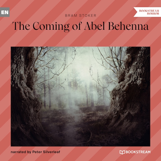 The Coming of Abel Behenna (Unabridged)