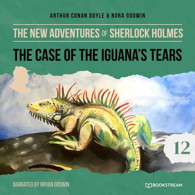 Kirjankansi teokselle The New Adventures of Sherlock Holmes, Episode 12: The Case of the Iguana's Tears (Unabridged)
