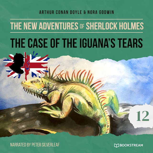 Copertina del libro per The New Adventures of Sherlock Holmes, Episode 12: The Case of the Iguana's Tears (Unabridged)