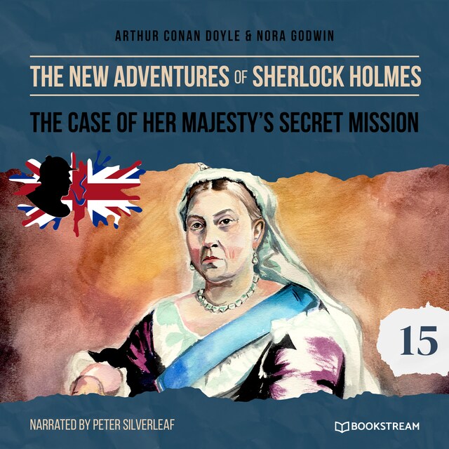 Okładka książki dla The Case of Her Majesty's Secret Mission - The New Adventures of Sherlock Holmes, Episode 15 (Unabridged)