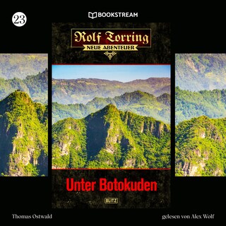 Rolf Torring - Neue Abenteuer, Folge 23: Unter Botokuden als Hörbuch