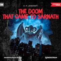 The Doom That Came to Sarnath (Unabridged)