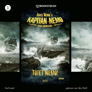 Jules Vernes Kapitän Nemo - Neue Abenteuer, Folge 1: Tötet Nemo! als Hörbuch