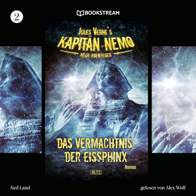 Book cover for Das Vermächtnis der Eissphinx - Jules Vernes Kapitän Nemo - Neue Abenteuer, Folge 2 (Ungekürzt)