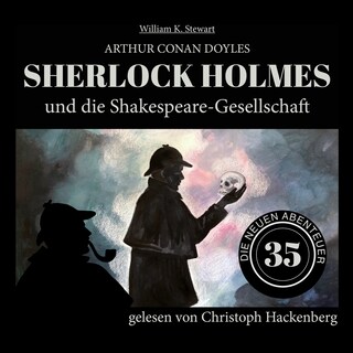 Sherlock Holmes und die Shakespeare-Gesellschaft (Die neuen Abenteuer, Folge 35) als Hörbuch