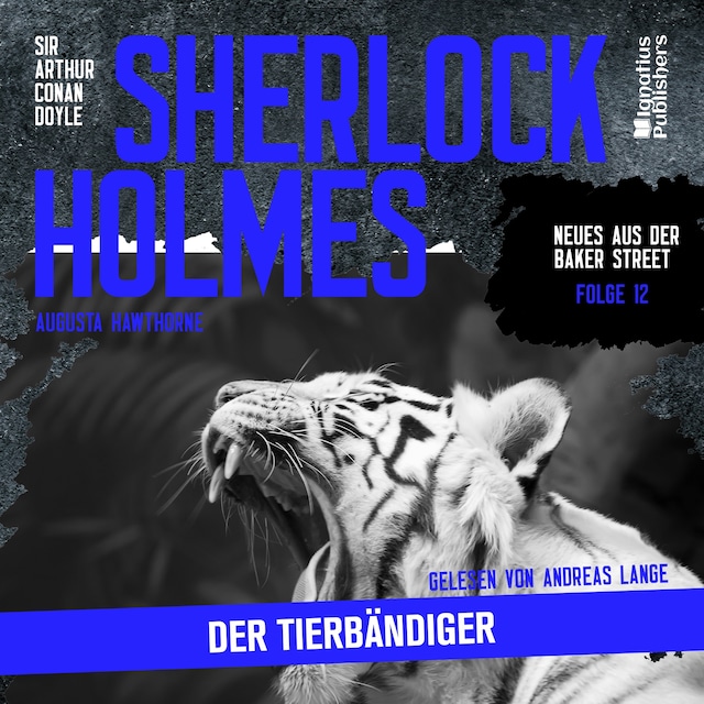 Boekomslag van Sherlock Holmes: Der Tierbändiger (Neues aus der Baker Street, Folge 12)