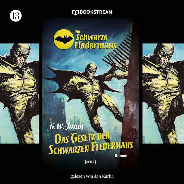 Book cover for Das Gesetz der Schwarzen Fledermaus - Die Schwarze Fledermaus, Folge 13 (Ungekürzt)