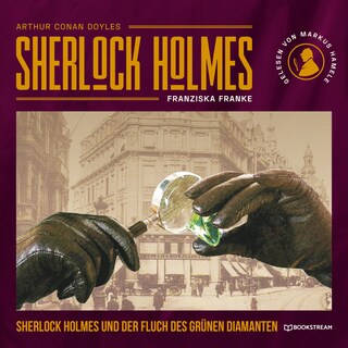 Sherlock Holmes und der Fluch des grünen Diamanten (Ungekürzt) bookCoverFor