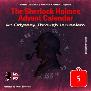 An Odyssey Through Jerusalem - The Sherlock Holmes Advent Calendar, Day 5 (Unabridged) bookCoverFor