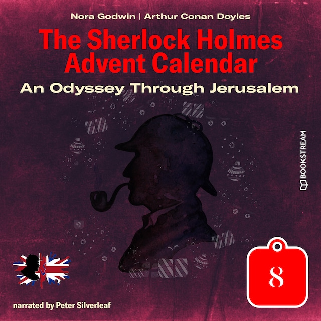 Bogomslag for An Odyssey Through Jerusalem - The Sherlock Holmes Advent Calendar, Day 8 (Unabridged)