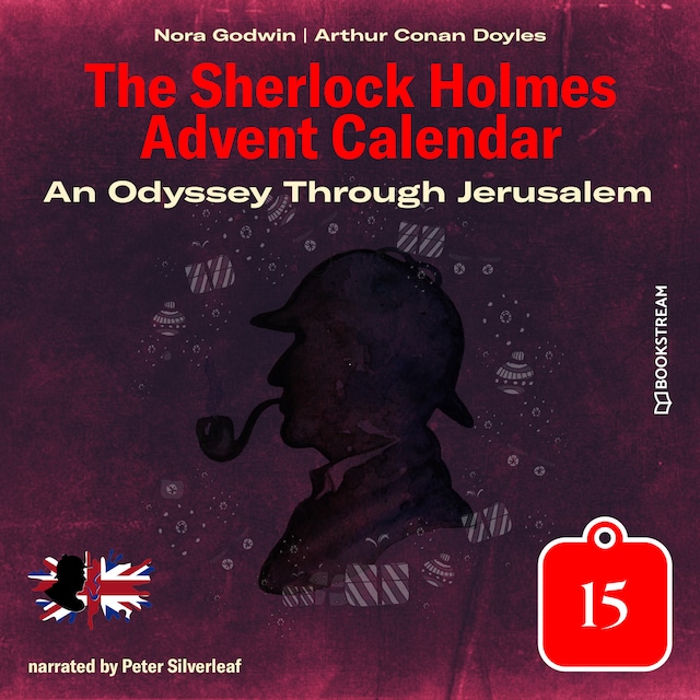 An Odyssey Through Jerusalem - The Sherlock Holmes Advent Calendar, Day 15 (Unabridged)