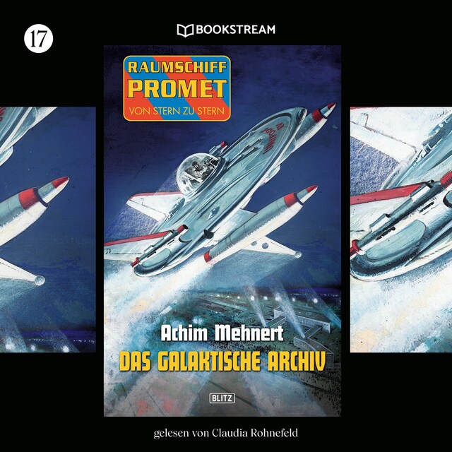 Portada de libro para Das galaktische Archiv - Raumschiff Promet - Von Stern zu Stern, Folge 17 (Ungekürzt)