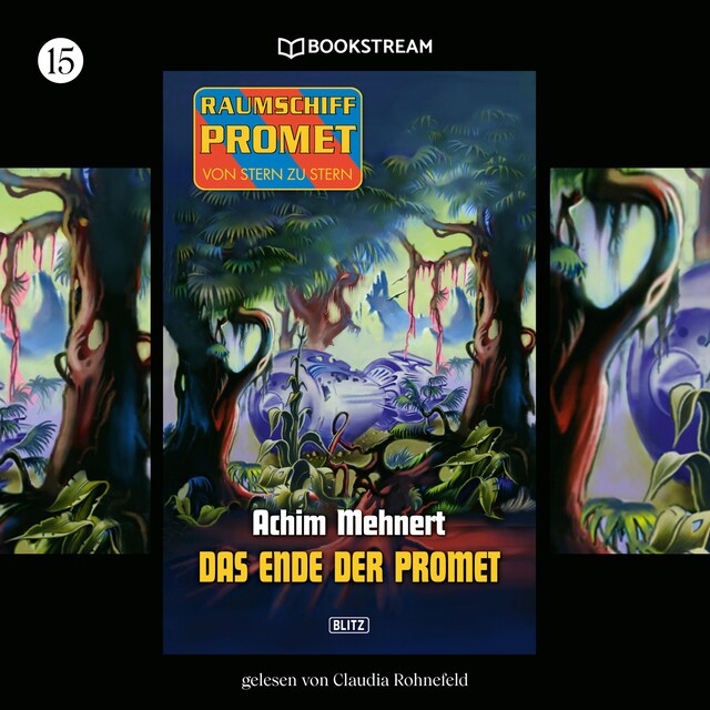 Copertina del libro per Das Ende der Promet - Raumschiff Promet - Von Stern zu Stern, Folge 15 (Ungekürzt)