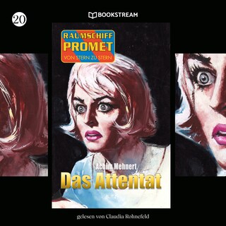 Raumschiff Promet - Von Stern zu Stern, Folge 20: Das Attentat als Hörbuch